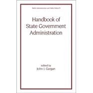 Handbook of State Government Administration by Gargan; John J., 9780824776602