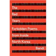 The Red Years by Bandi; Fenkl, Heinz Insu, 9781786996602