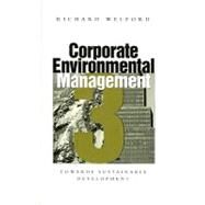Corporate Environmental Management by Welford, Richard, 9781853836602
