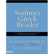 Summer Greek Reader : A Workbook for Maintaining Your Biblical Greek by Richard Goodrich and David Diewert, 9780310236603