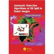 Automatic Detection Algorithms of Oil Spill in Radar Images by Marghany, Maged, 9780367146603