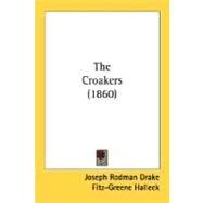 The Croakers by Drake, Joseph Rodman, 9780548626603