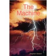 The Machine by Swann, Stephen, 9780955686603
