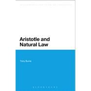 Aristotle and Natural Law by Burns, Tony, 9781472506603