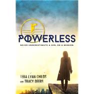 Powerless by Childs, Tera Lynn; Deebs, Tracy, 9781492616603