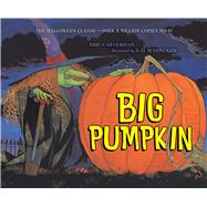 Big Pumpkin by Silverman, Erica; Schindler, S.D., 9781665966603