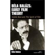Bela Balazs: Early Film Theory by Balazs, Bela; Carter, Erica; Livingstone, Rodney, 9781845456603