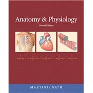 Anatomy & Physiology with IP-10 by Martini, Frederic H.; Nath, Judi L., 9780321596604