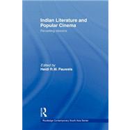 Indian Literature and Popular Cinema: Recasting Classics by Pauwels; Heidi R.m., 9780415576604