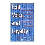 Exit Voice and Loyalty by Hirschman, Albert O., 9780674276604