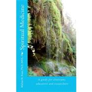 Spiritual Medicine by Basso, Michael R., Ph.d., 9781448696604