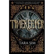 Timekeeper by Sim, Tara, 9781510726604