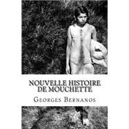 Nouvelle Histoire De Mouchette by Bernanos, Georges; Ballin, Jerome, 9781523386604