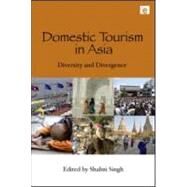 Domestic Tourism in Asia by Singh, Shalini, 9781844076604