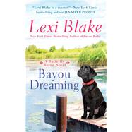 Bayou Dreaming by Blake, Lexi, 9781984806604
