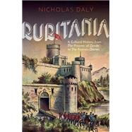 Ruritania A Cultural History, from The Prisoner of Zenda to the Princess Diaries by Daly, Nicholas, 9780198836605