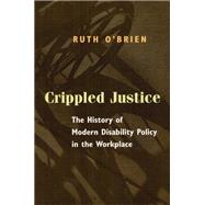 Crippled Justice by O'Brien, Ruth, 9780226616605