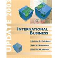 International Business Update 2003 by Czinkota, Michael R.; Ronkainen, Ilkka A.; Moffett, Michael H., 9780324176605