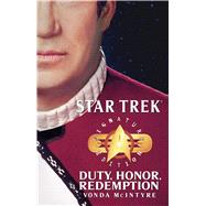 Star Trek: Signature Edition: Duty, Honor, Redemption by McIntyre, Vonda N., 9780743496605