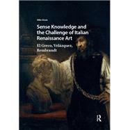 Sense Knowledge and the Challenge of Italian Renaissance Art by Giles Knox, 9781040776605