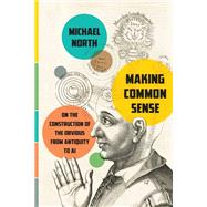 Making Common Sense by Michael North, 9781503646605