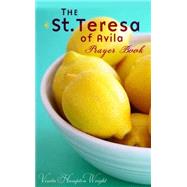 The St. Teresa of Avila Prayer Book by Wright, Vinita Hampton, 9781612616605
