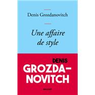 Une affaire de style by Denis Grozdanovitch, 9782246836605