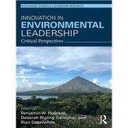 Innovation in Environmental Leadership: Critical Perspectives by Redekop; Benjamin W., 9781138636606