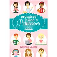 Promises for God's Princesses by Cassel, Katrina, 9781414396606