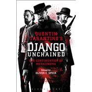 Quentin Tarantino's Django Unchained The Continuation of Metacinema by Speck, Oliver C., 9781628926606