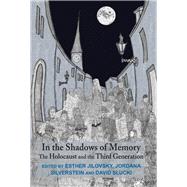 In the Shadows of Memory The Holocaust and the Third Generation by Jilovsky, Esther; Silverstein, Jordana; Slucki, David, 9781912676606