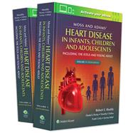 Moss & Adams' Heart Disease in infants, Children, and Adolescents Including the Fetus and Young Adult by Shaddy, Robert E.; Penny, Daniel J; Feltes, Timothy F.; Cetta, Frank; Mital, Seema, 9781975116606