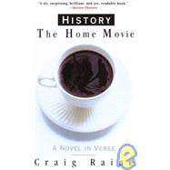 History The Home Movie by RAINE, CRAIG, 9780385476607