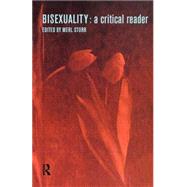 Bisexuality: A Critical Reader by Storr; Merl, 9780415166607