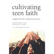 Cultivating Teen Faith by Osmer, Richard R.; Douglass, Katherine M., 9780802876607