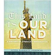 This Land Is Our Land by Osborne, Linda Barret, 9781419716607