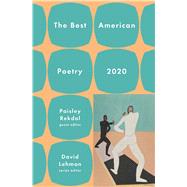The Best American Poetry 2020 by Lehman, David; Rekdal, Paisley, 9781982106607