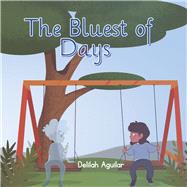 The Bluest of Days by Aguilar, Delilah, 9798350916607