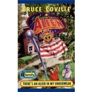 There's an Alien in My Underwear by Coville, Bruce, 9780671026608