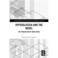 Hyperglossia and the Novel by Elidio La Torre Lagares, 9781003596608