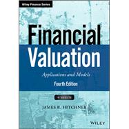 Financial Valuation, + Website Applications and Models by Hitchner, James R., 9781119286608