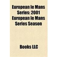 European le Mans Series : 2001 European le Mans Series Season, 2001 Elms at Donington Park, 2001 Elms at Jarama, 2001 1000km of Estoril by , 9781156296608