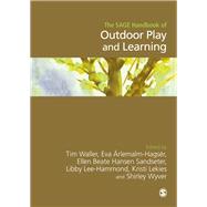 The Sage Handbook of Outdoor Play and Learning by Waller, Tim; rlemalm-hagsr, Eva; Sandseter, Ellen Beate Hansen; Lee-hammond, Libby; Lekies, Kristi, 9781473926608