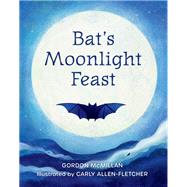 Bat's Moonlight Feast by Allen-Fletcher, Carly, 9781493036608