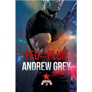 Feu et pluie by Grey, Andrew; Karey, Lily, 9781641086608