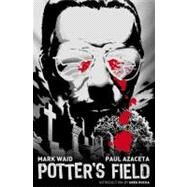 Potter's Field by Waid, Mark; Azaceta, Paul, 9781934506608