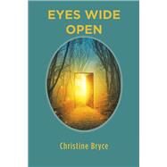 Eyes Wide Open by Bryce, Christine, 9781984556608