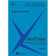 Argot Et Crises by Ivez, Montserrat Planelles; Goudaillier, Jean-Pierre; Sandakova, d'Elena (COL), 9783631676608