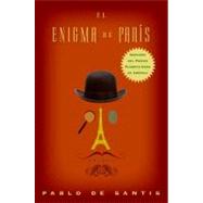 El enigma de Paris/ The Paris Enigma by De Santis, Pablo, 9780061626609