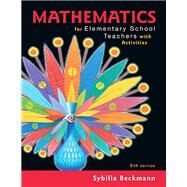 Mathematics for Elementary Teachers with Activities, by Beckmann, Sybilla, 9780134506609
